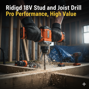 Ridgid 18V Stud and Joist Drill: Pro Performance, High Value